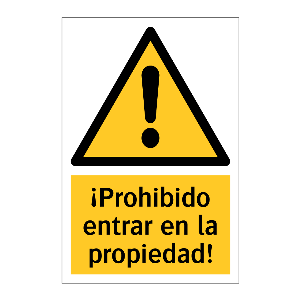 ¡Prohibido entrar en la propiedad!