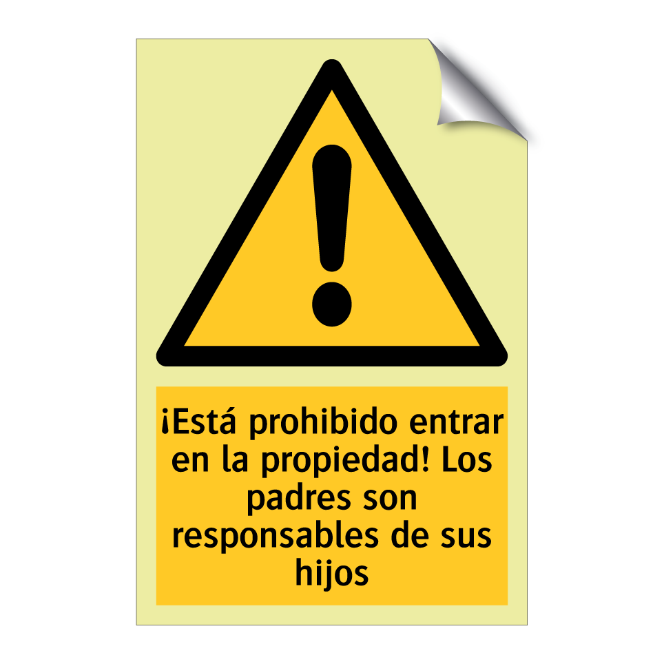 ¡Está prohibido entrar en la propiedad! Los padres son responsables de sus hijos