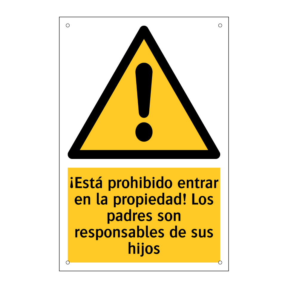 ¡Está prohibido entrar en la propiedad! Los padres son responsables de sus hijos