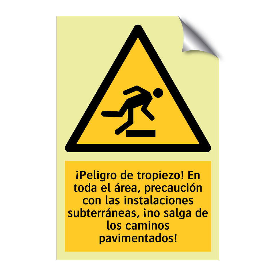 ¡Peligro de tropiezo! En toda el área, precaución con las instalaciones subterráneas, ¡no salga de los caminos pavimentados!