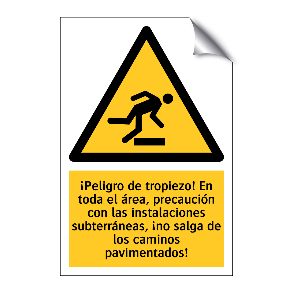 ¡Peligro de tropiezo! En toda el área, precaución con las instalaciones subterráneas, ¡no salga de los caminos pavimentados!