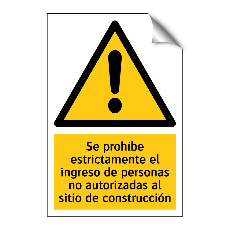 Se prohíbe estrictamente el ingreso de personas no autorizadas al sitio de construcción