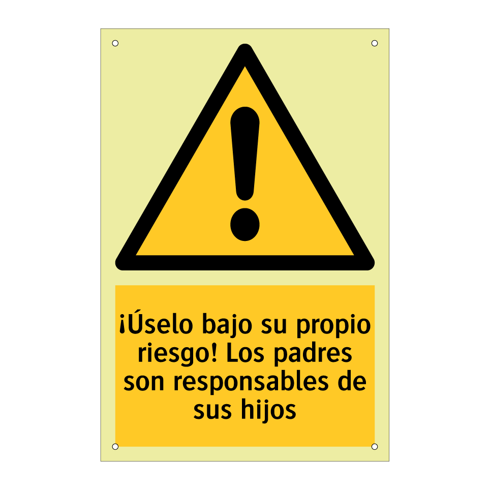 ¡Úselo bajo su propio riesgo! Los padres son responsables de sus hijos