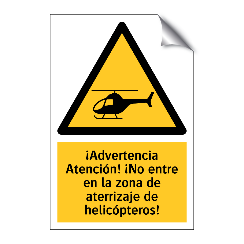 ¡Advertencia Atención! ¡No entre en la zona de aterrizaje de helicópteros!