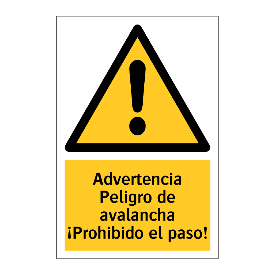 Advertencia Peligro de avalancha ¡Prohibido el paso!