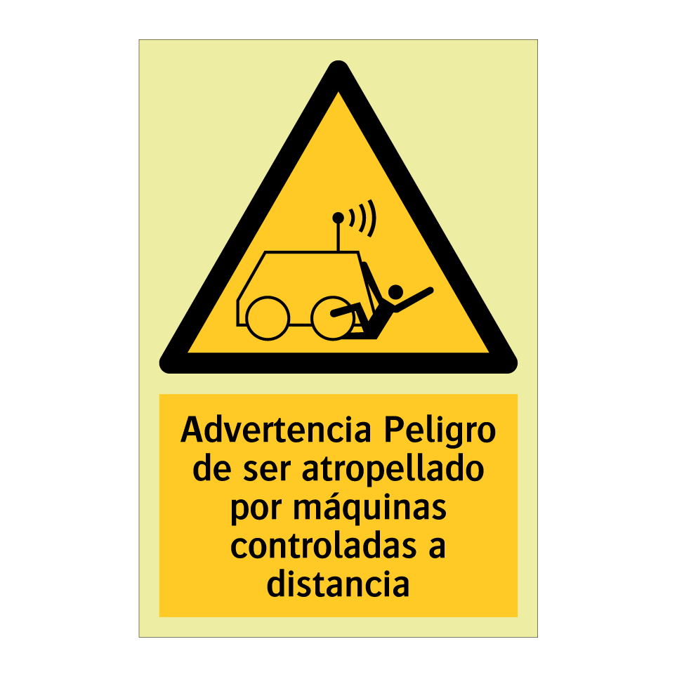 Advertencia Peligro de ser atropellado por máquinas controladas a distancia
