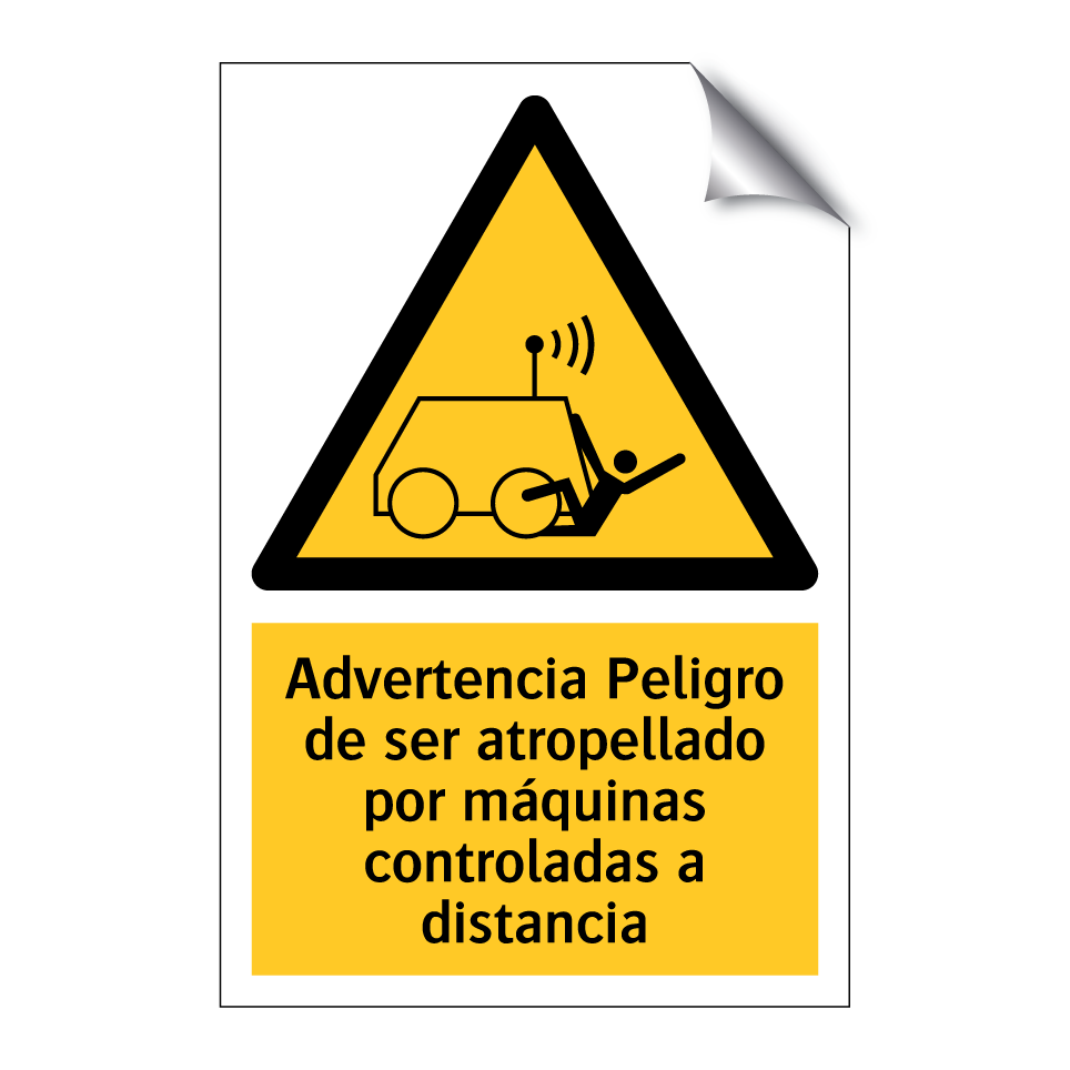 Advertencia Peligro de ser atropellado por máquinas controladas a distancia