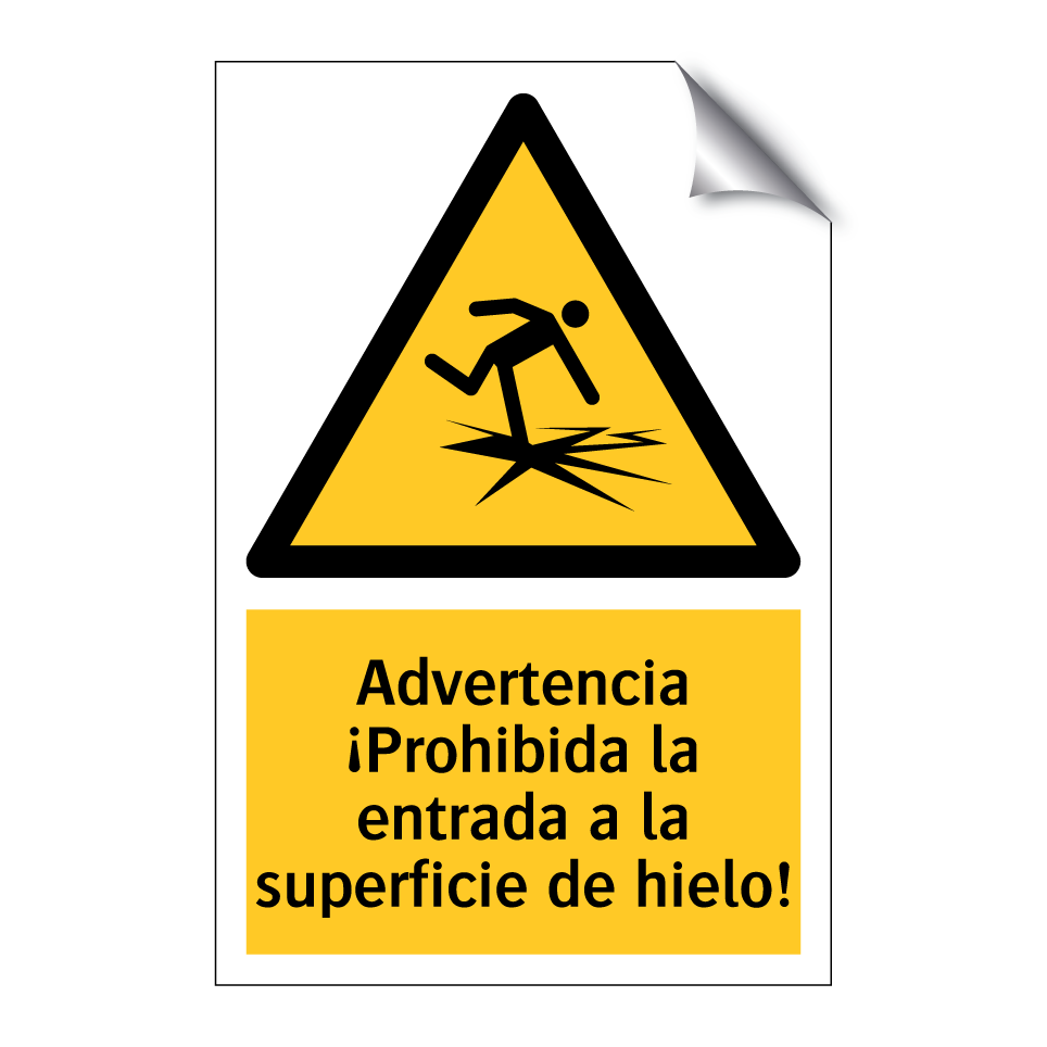 Advertencia ¡Prohibida la entrada a la superficie de hielo!