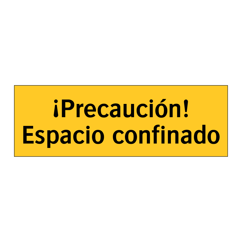 ¡Precaución! Espacio confinado