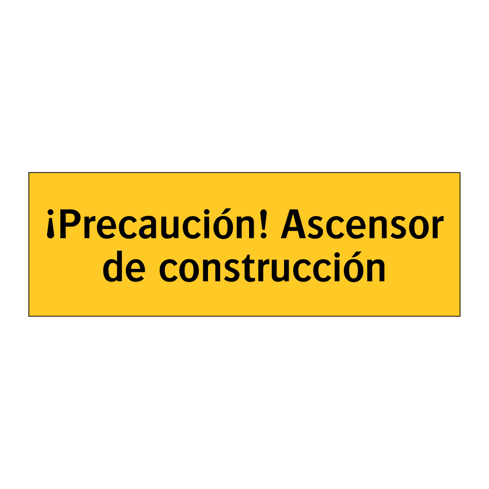 ¡Precaución! Ascensor de construcción