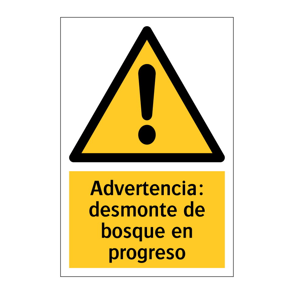 Advertencia: desmonte de bosque en progreso