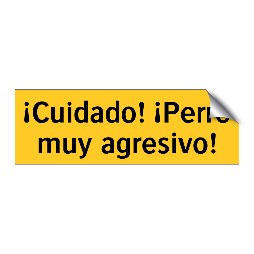 ¡Cuidado! ¡Perro muy agresivo!