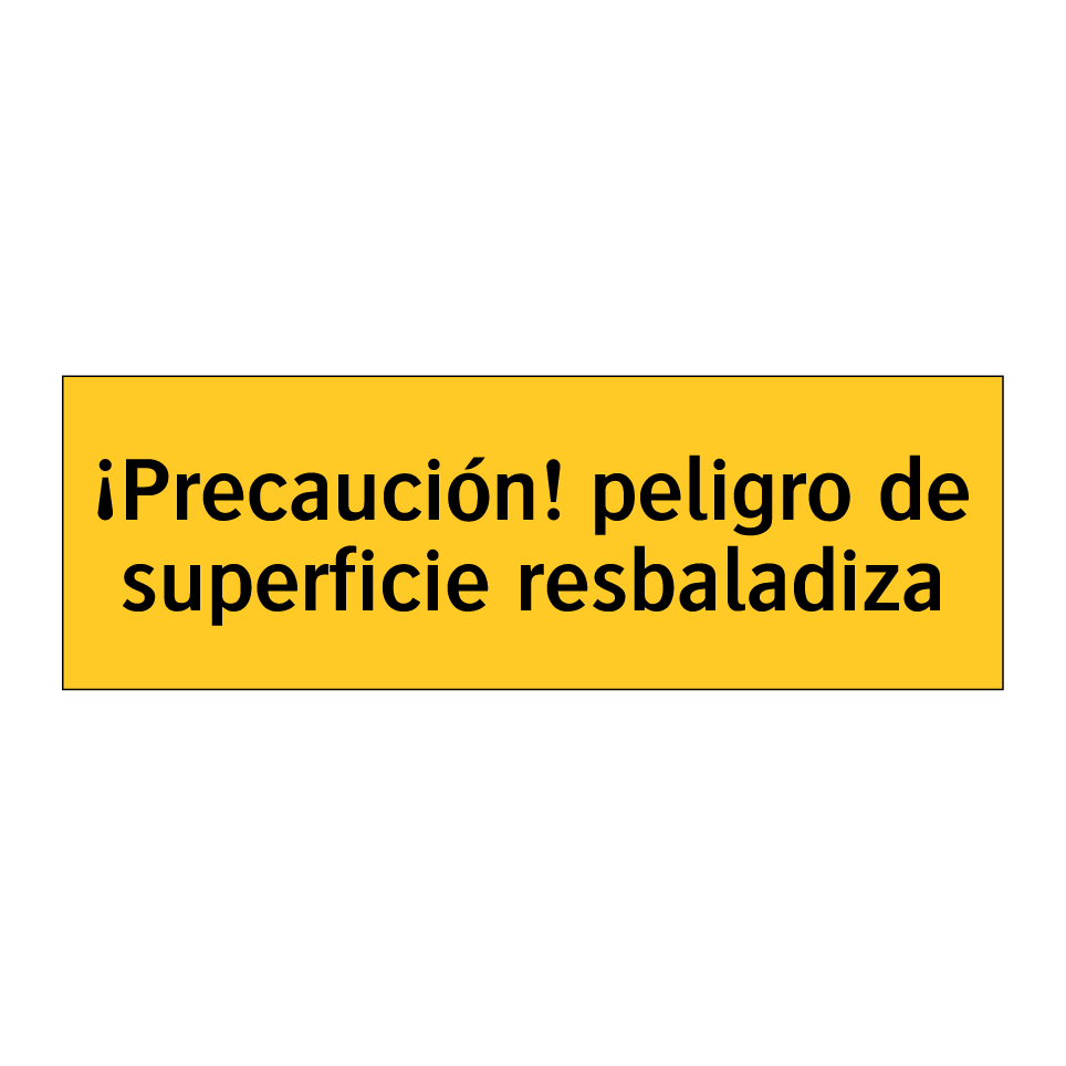 ¡Precaución! peligro de superficie resbaladiza