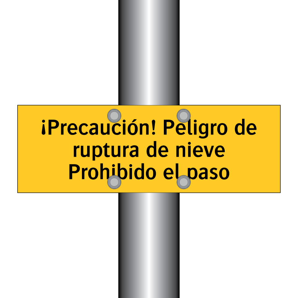 ¡Precaución! Peligro de ruptura de nieve Prohibido el paso