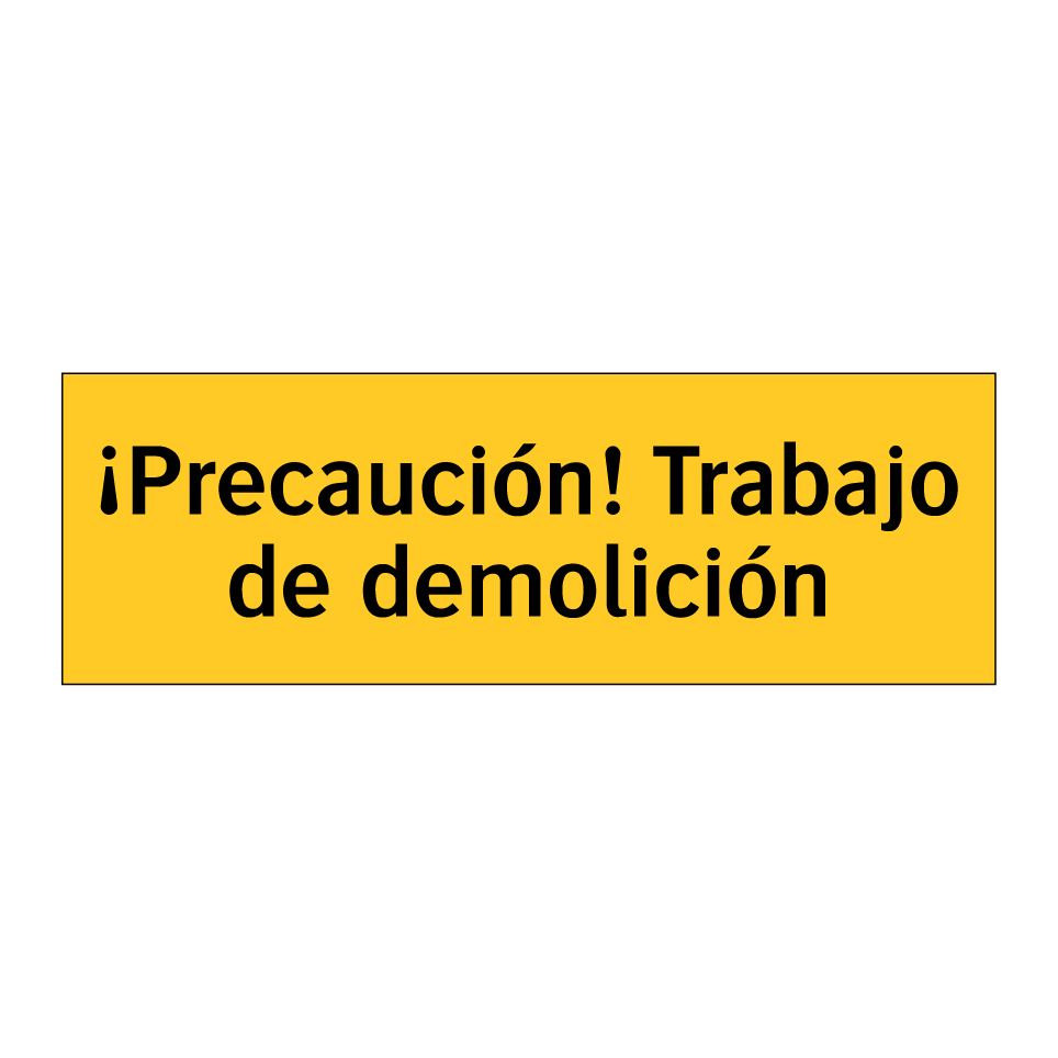 ¡Precaución! Trabajo de demolición