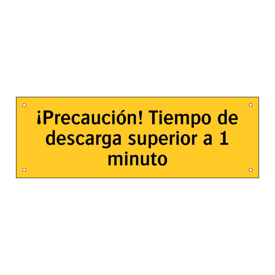 ¡Precaución! Tiempo de descarga superior a 1 minuto