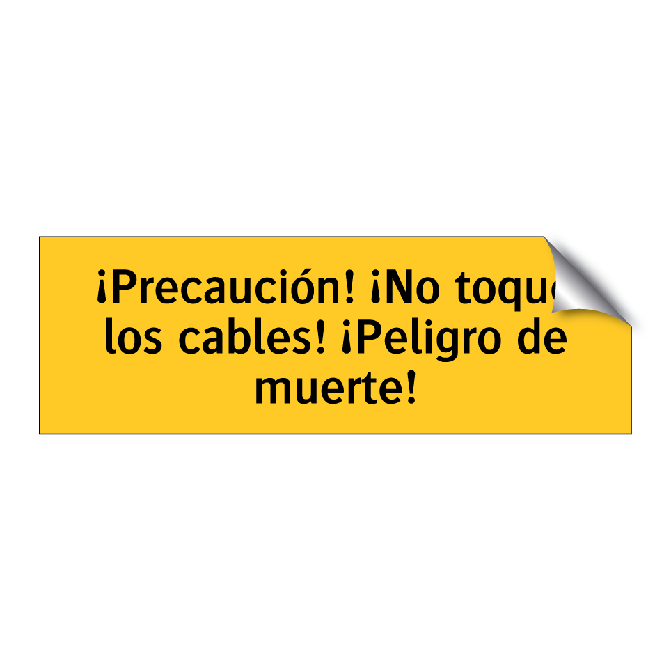 ¡Precaución! ¡No toque los cables! ¡Peligro de muerte!
