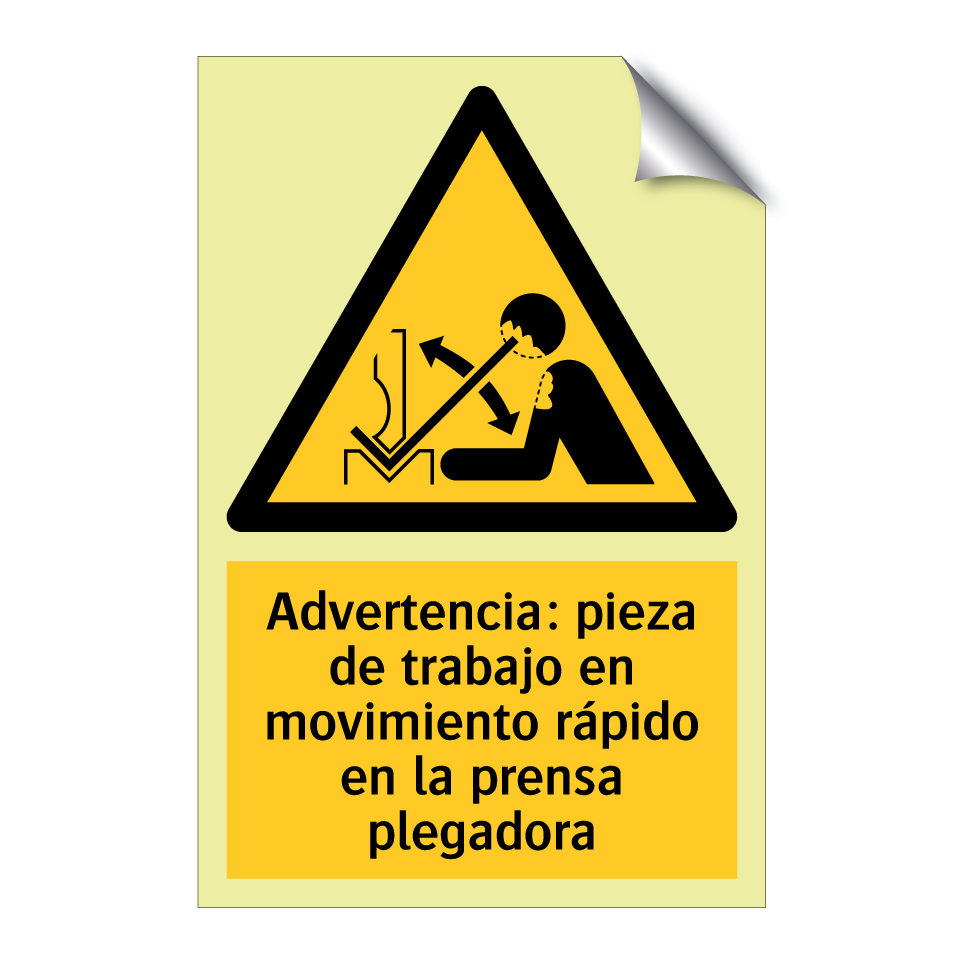 Advertencia: pieza de trabajo en movimiento rápido en la prensa plegadora