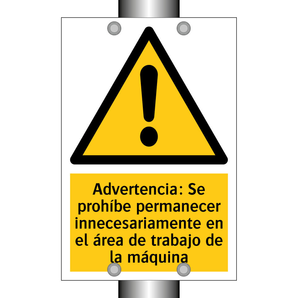 Advertencia: Se prohíbe permanecer innecesariamente en el área de trabajo de la máquina