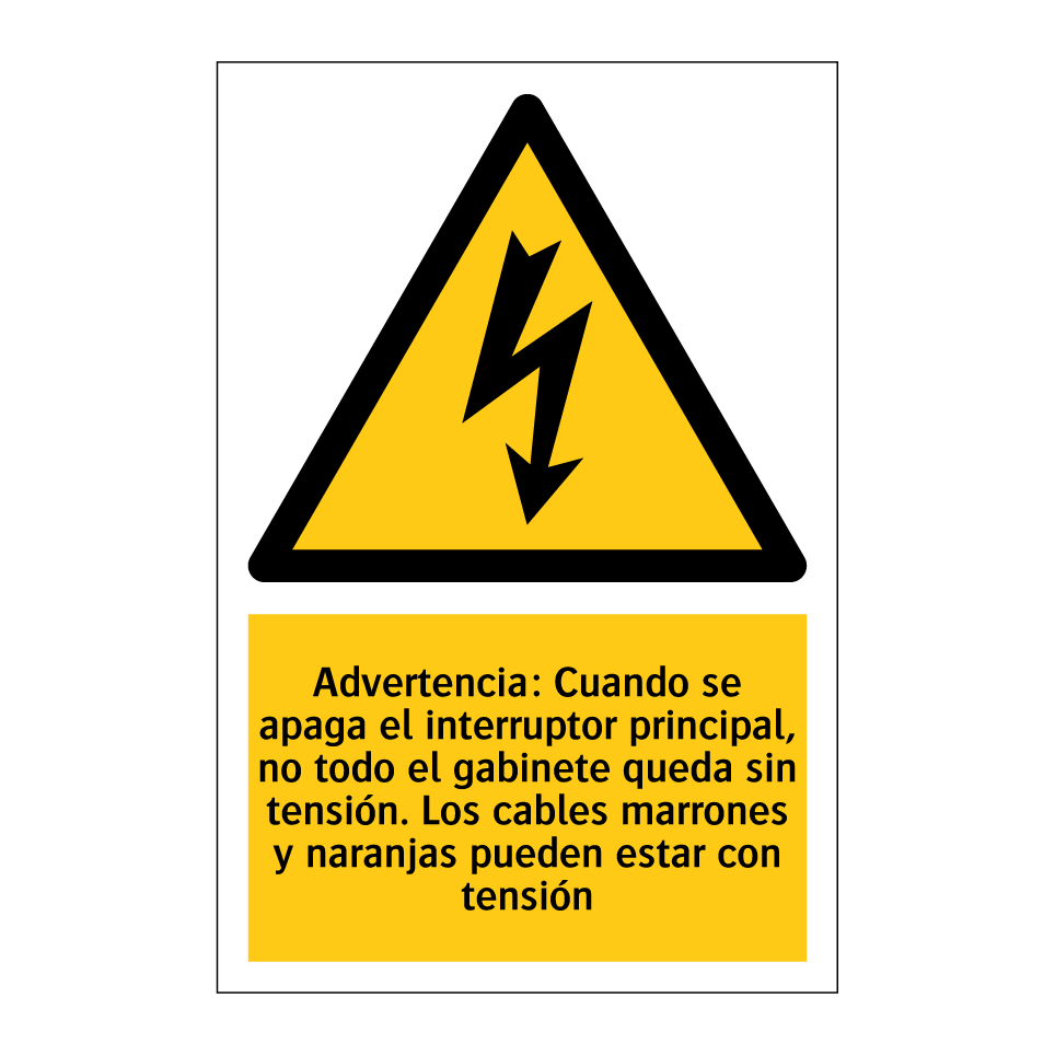Advertencia: Cuando se apaga el interruptor principal, no todo el gabinete queda sin tensión. Los cables marrones y naranjas pueden estar con tensión