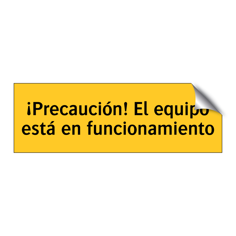 ¡Precaución! El equipo está en funcionamiento