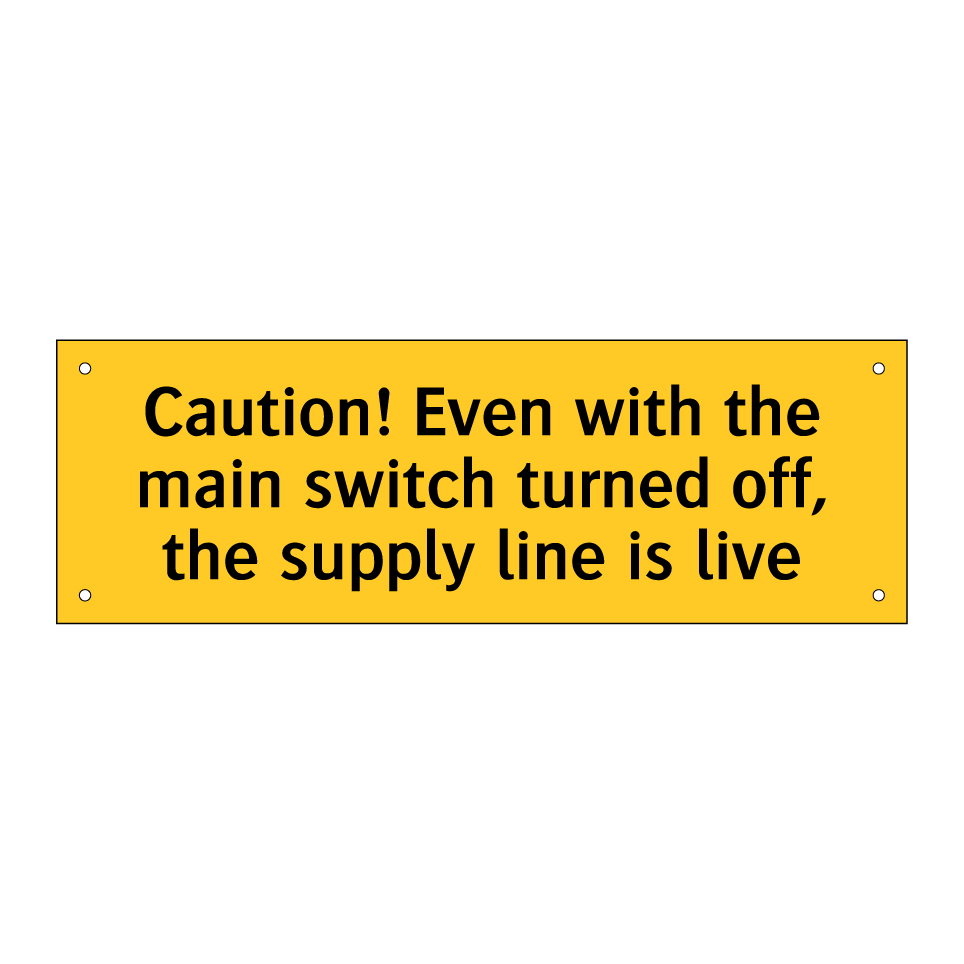 Caution! Even with the main switch turned off, the supply line is live