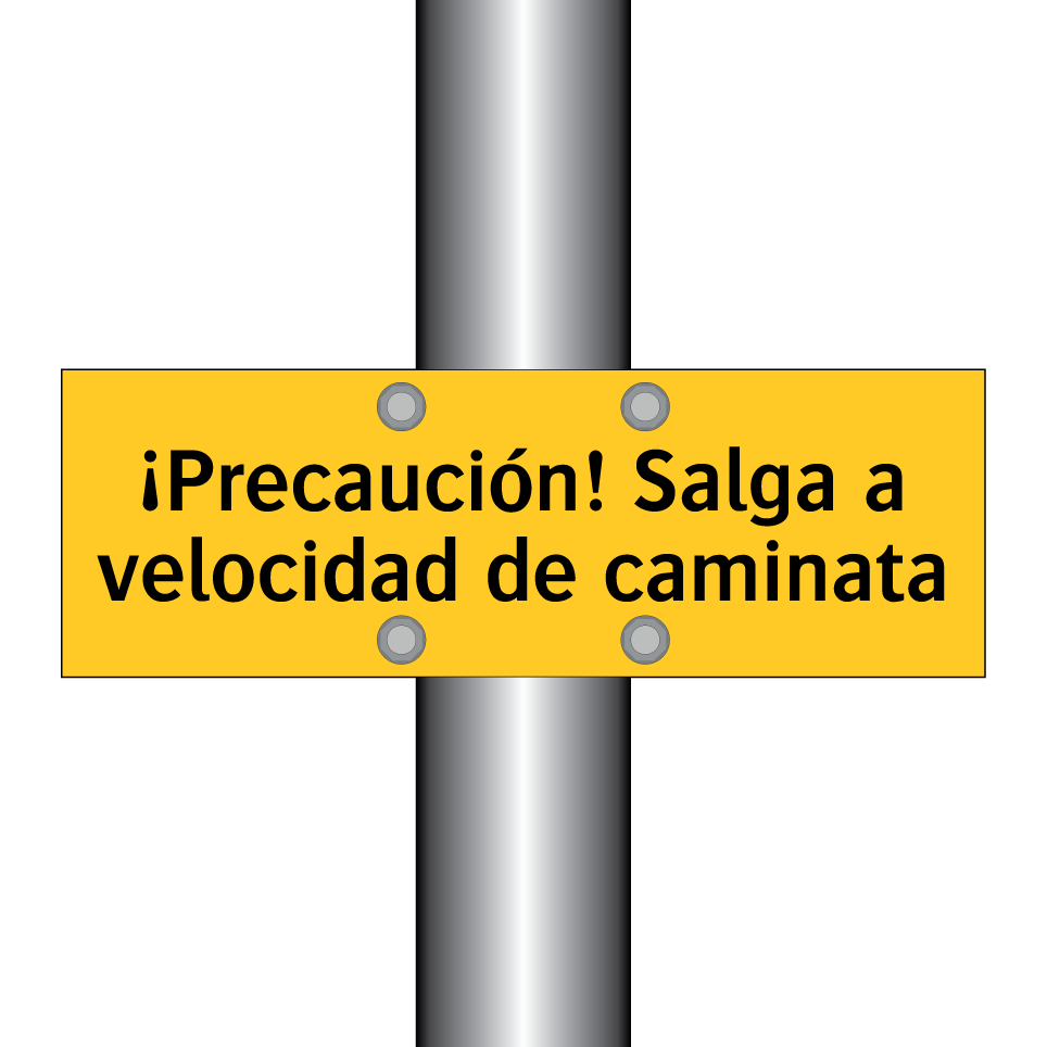 ¡Precaución! Salga a velocidad de caminata