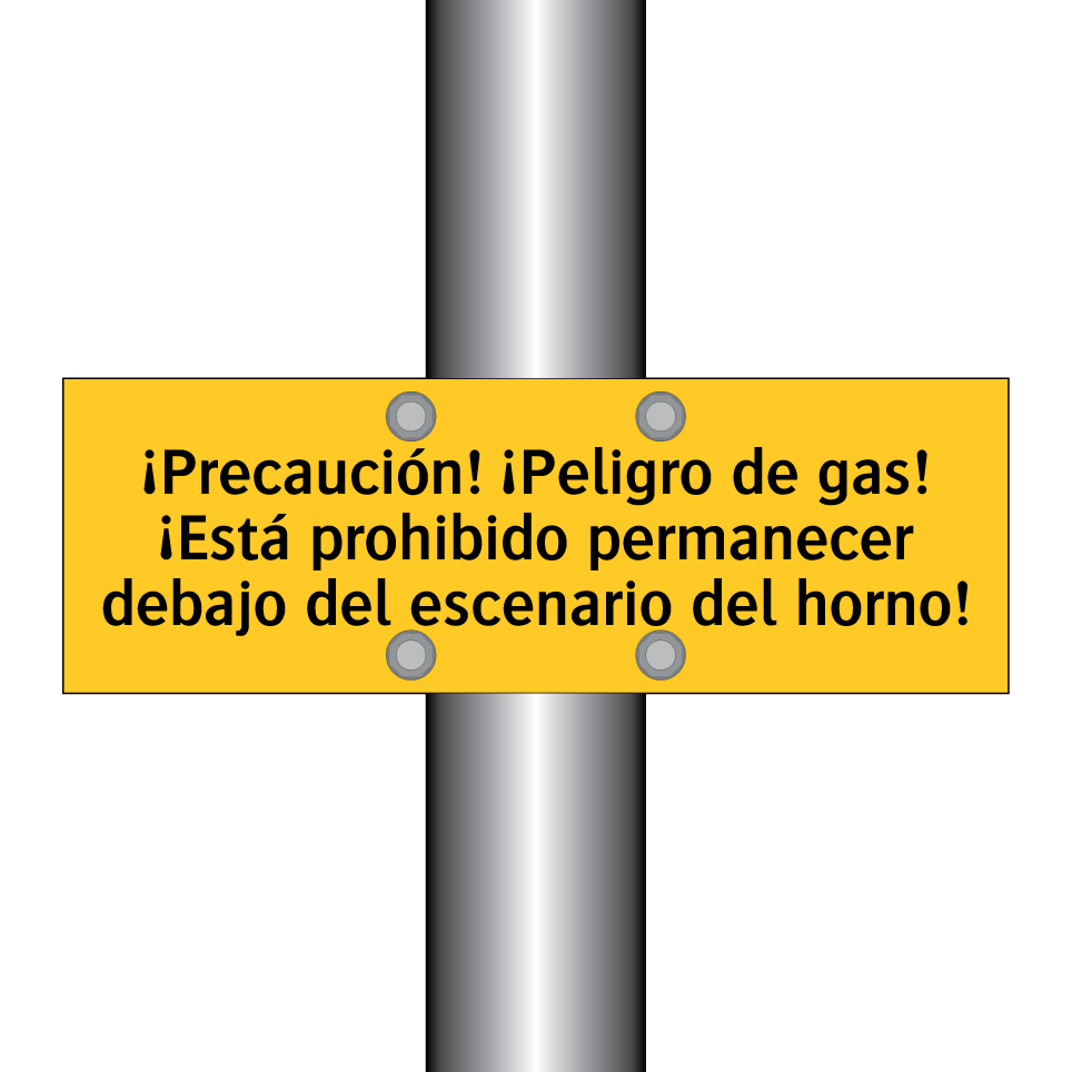 ¡Precaución! ¡Peligro de gas! ¡Está prohibido permanecer debajo del escenario del horno!