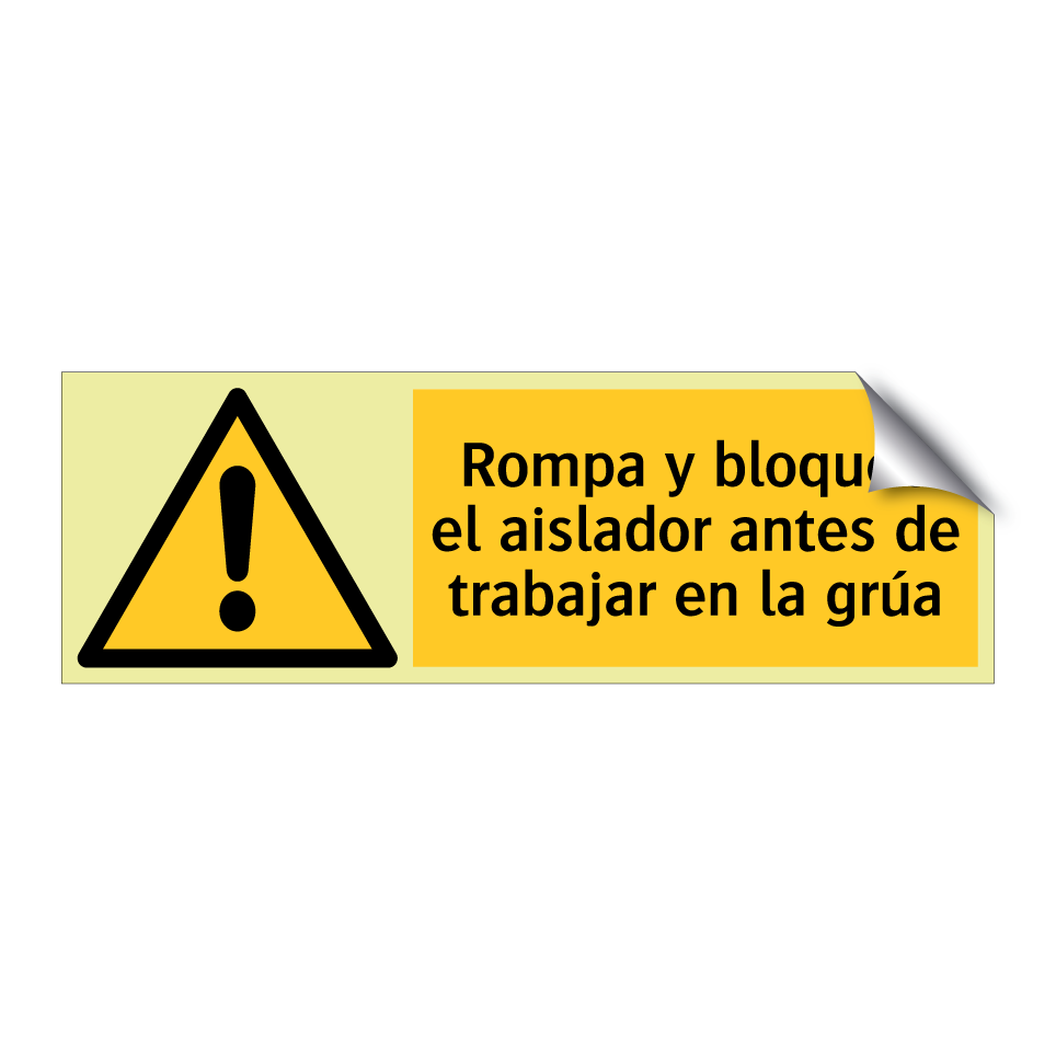 Rompa y bloquee el aislador antes de trabajar en la grúa