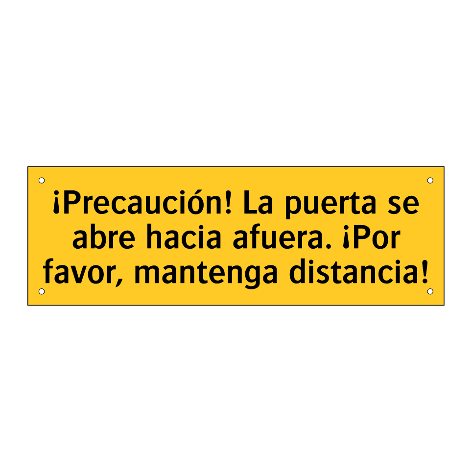 ¡Precaución! La puerta se abre hacia afuera. ¡Por favor, mantenga distancia!