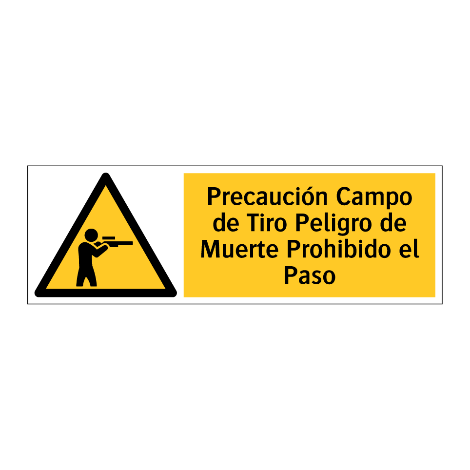 Precaución Campo de Tiro Peligro de Muerte Prohibido el Paso
