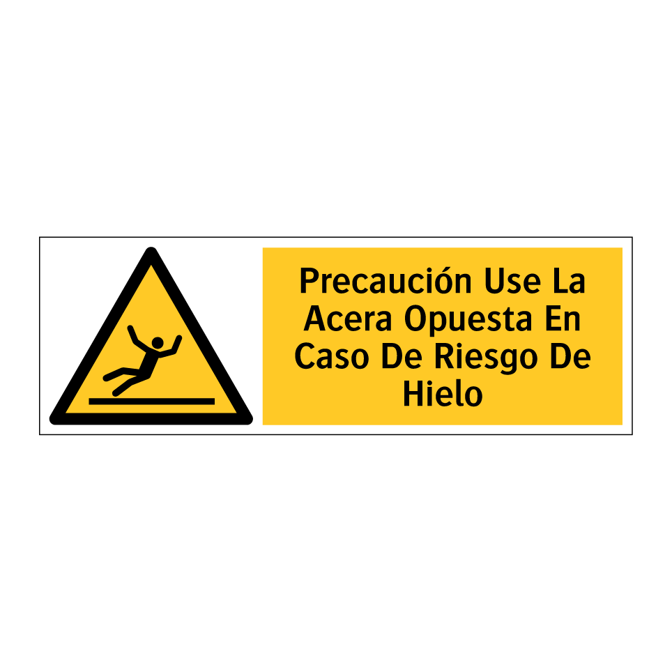 Precaución Use La Acera Opuesta En Caso De Riesgo De Hielo