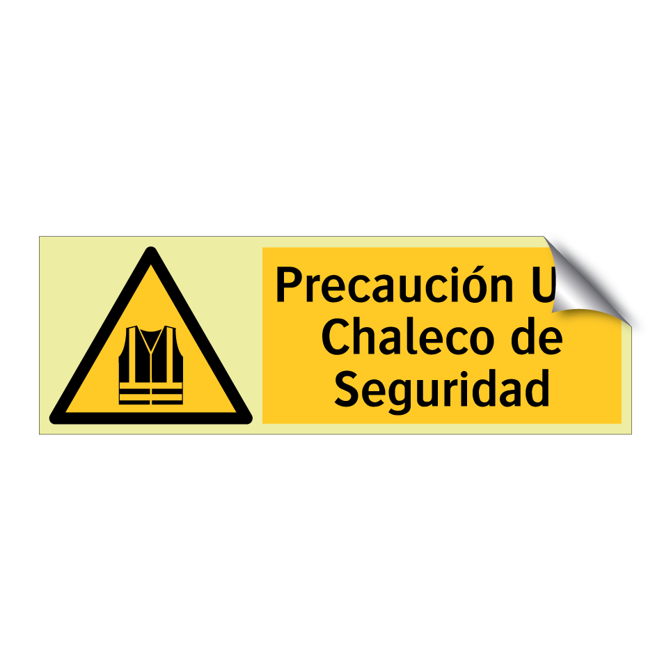 Precaución Use Chaleco de Seguridad