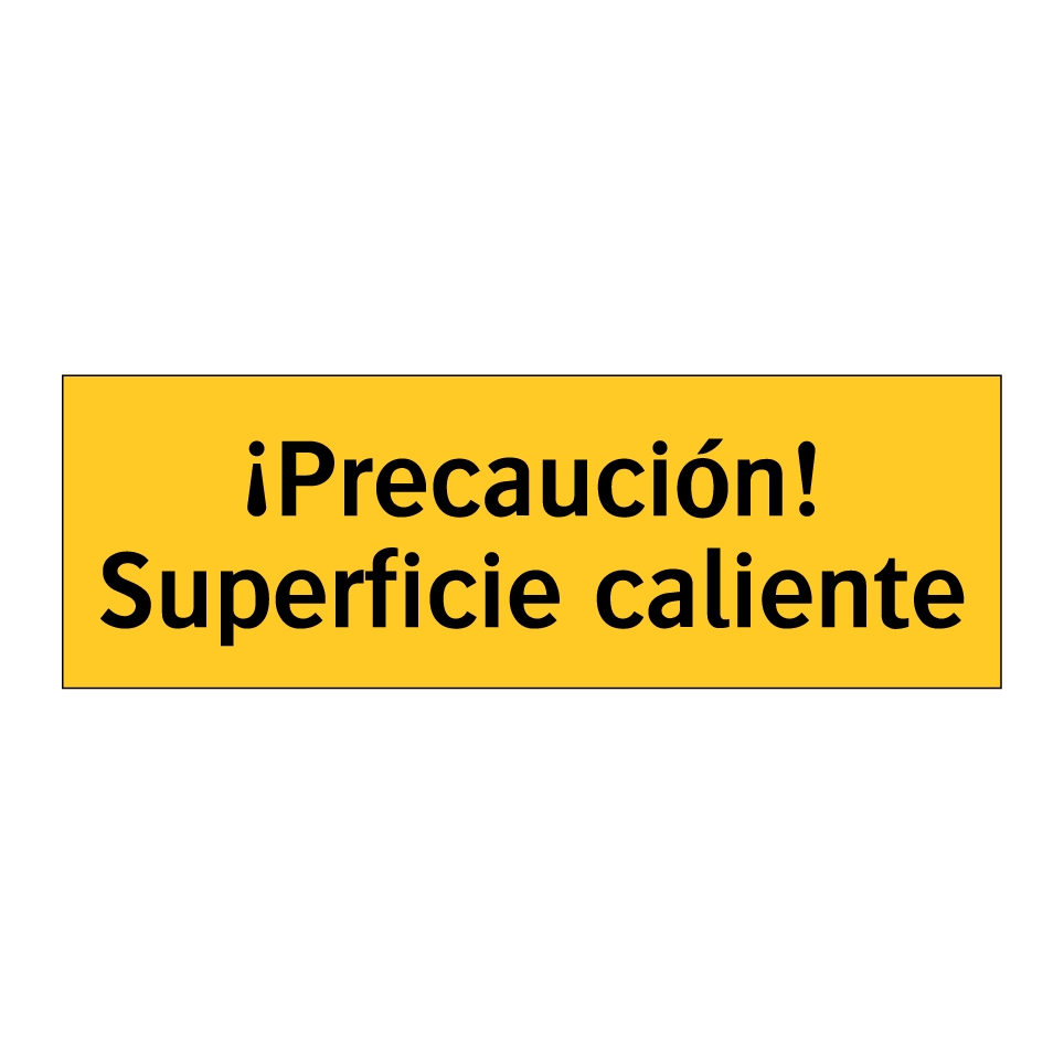 ¡Precaución! Superficie caliente
