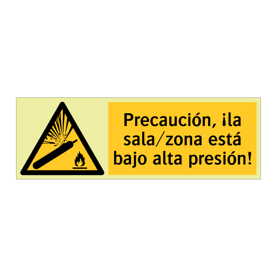 Precaución, ¡la sala/zona está bajo alta presión!