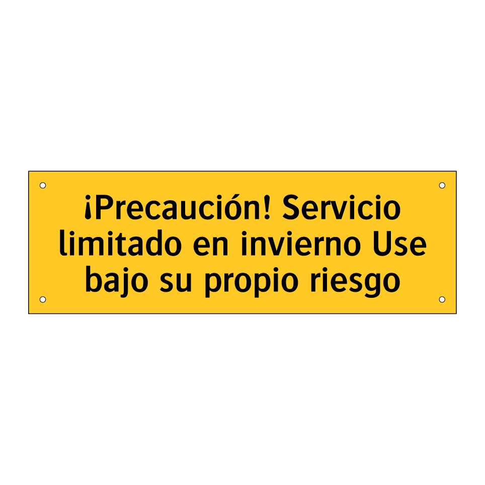 ¡Precaución! Servicio limitado en invierno Use bajo su propio riesgo