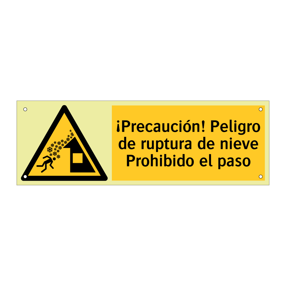 ¡Precaución! Peligro de ruptura de nieve Prohibido el paso