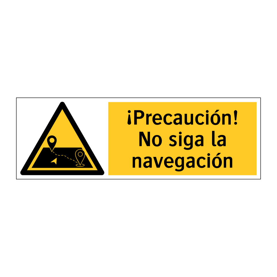 ¡Precaución! No siga la navegación