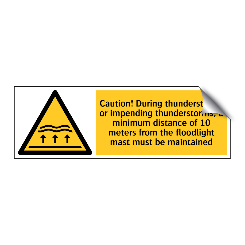 Caution! During thunderstorms or impending thunderstorms, a minimum distance of 10 meters from the floodlight mast must be maintained