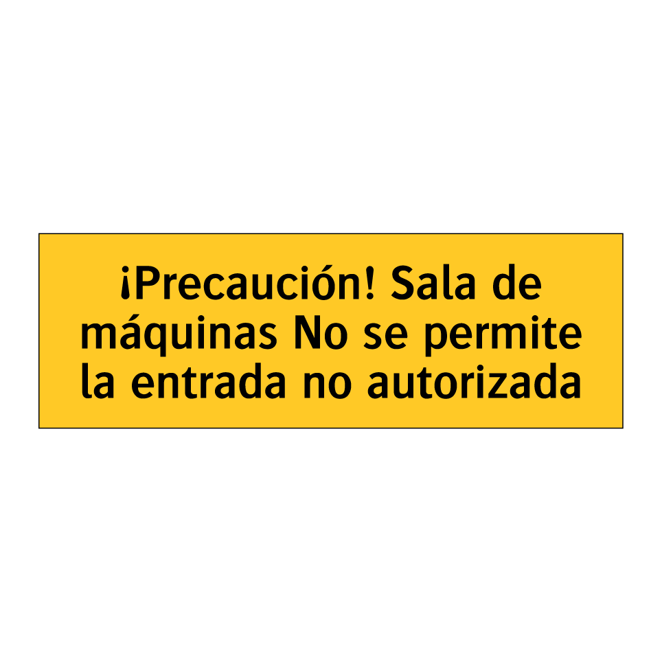 ¡Precaución! Sala de máquinas No se permite la entrada no autorizada