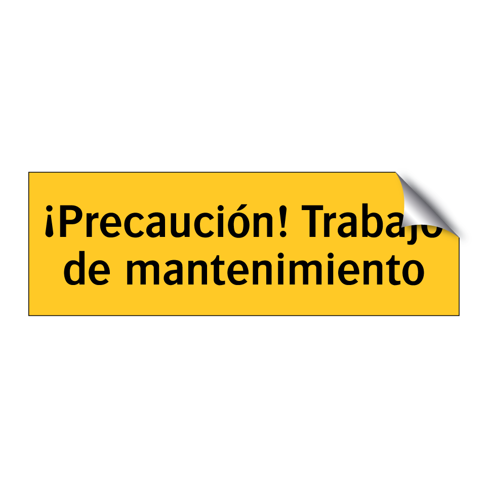 ¡Precaución! Trabajo de mantenimiento