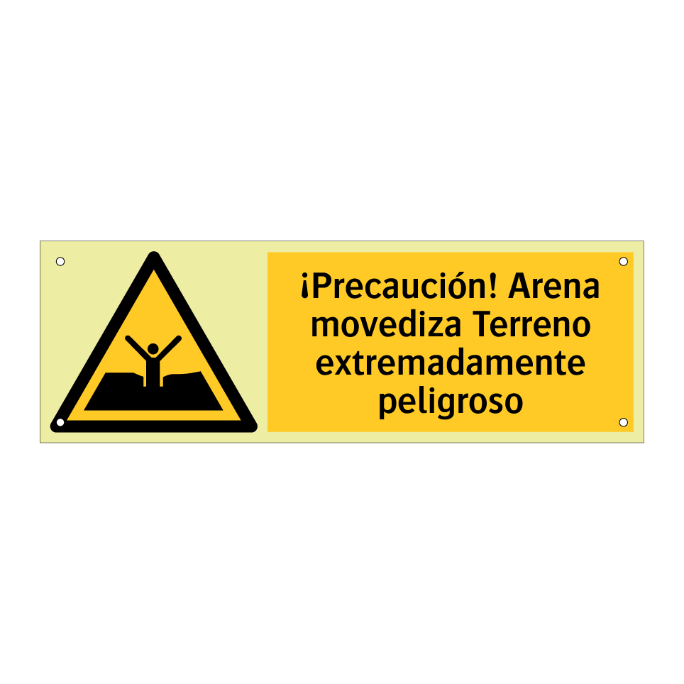 ¡Precaución! Arena movediza Terreno extremadamente peligroso