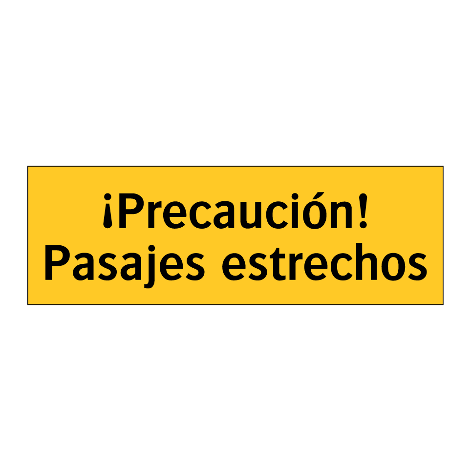 ¡Precaución! Pasajes estrechos