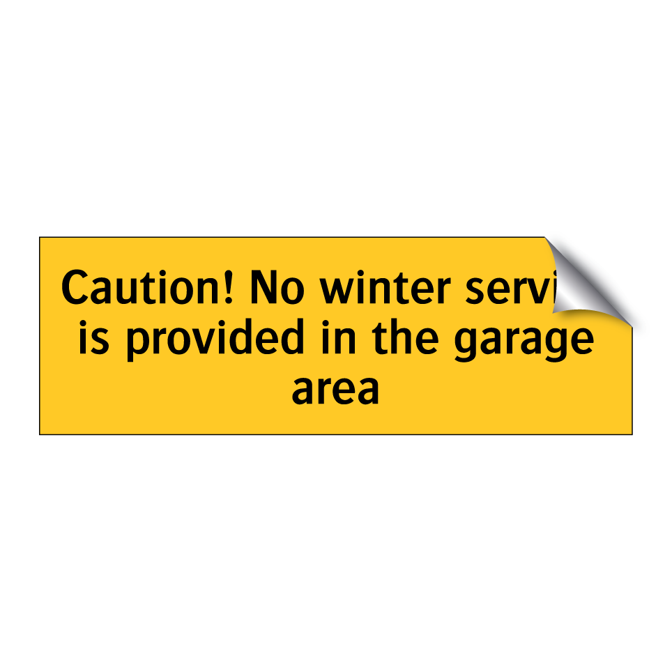 Caution! No winter service is provided in the garage area