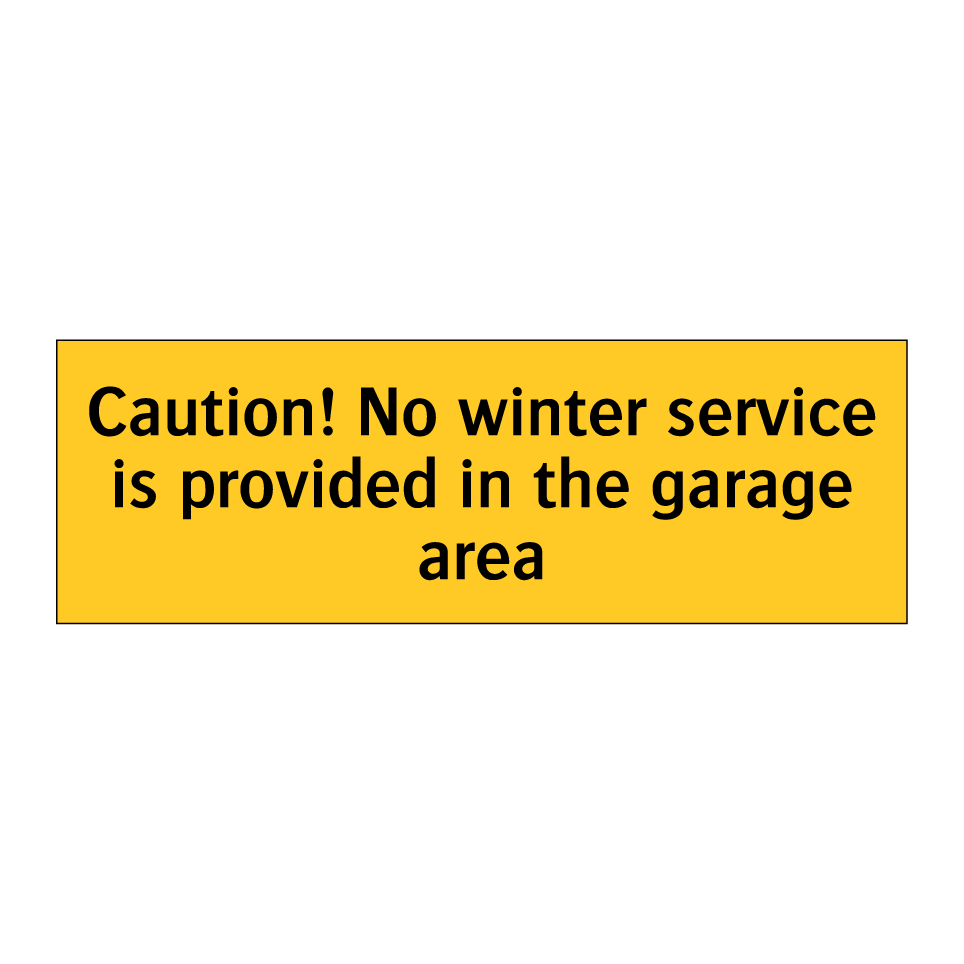 Caution! No winter service is provided in the garage area