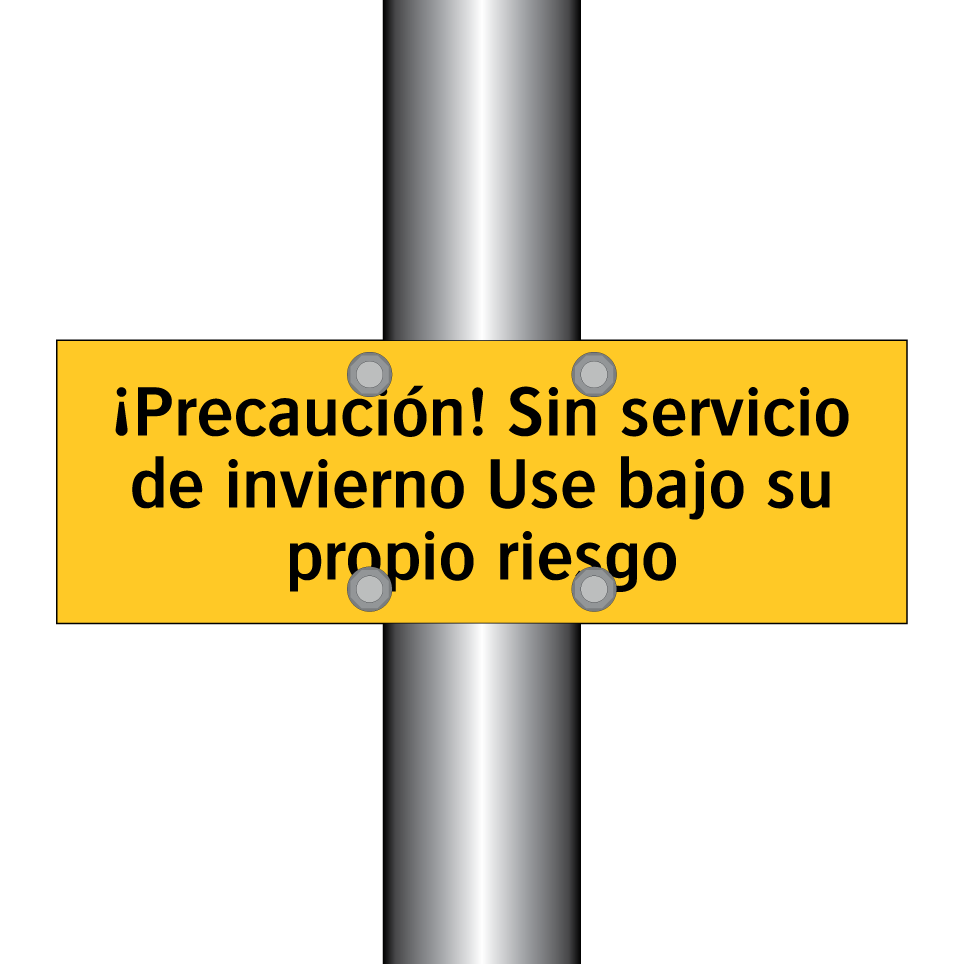 ¡Precaución! Sin servicio de invierno Use bajo su propio riesgo