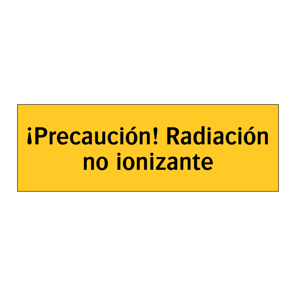 ¡Precaución! Radiación no ionizante