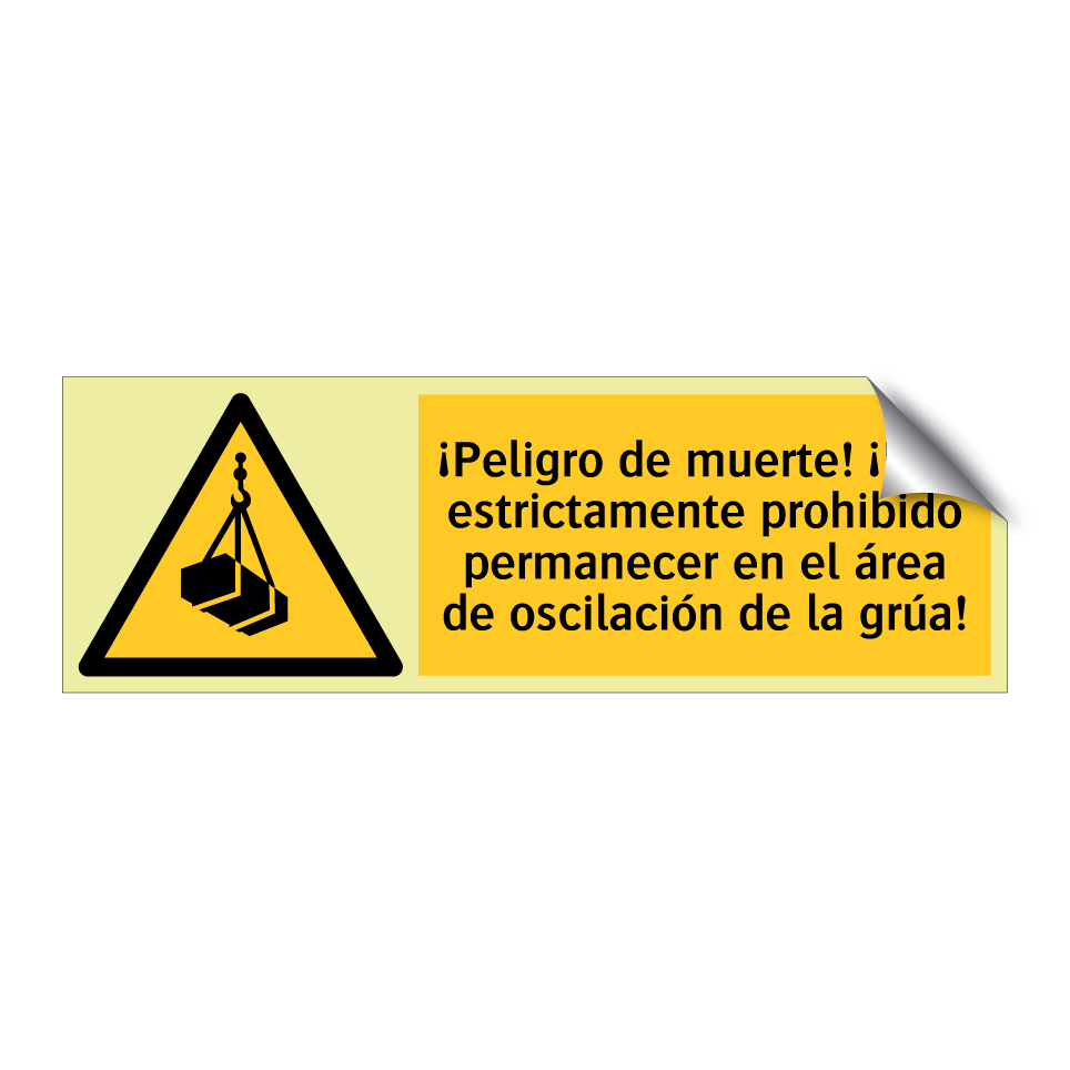¡Peligro de muerte! ¡Está estrictamente prohibido permanecer en el área de oscilación de la grúa!