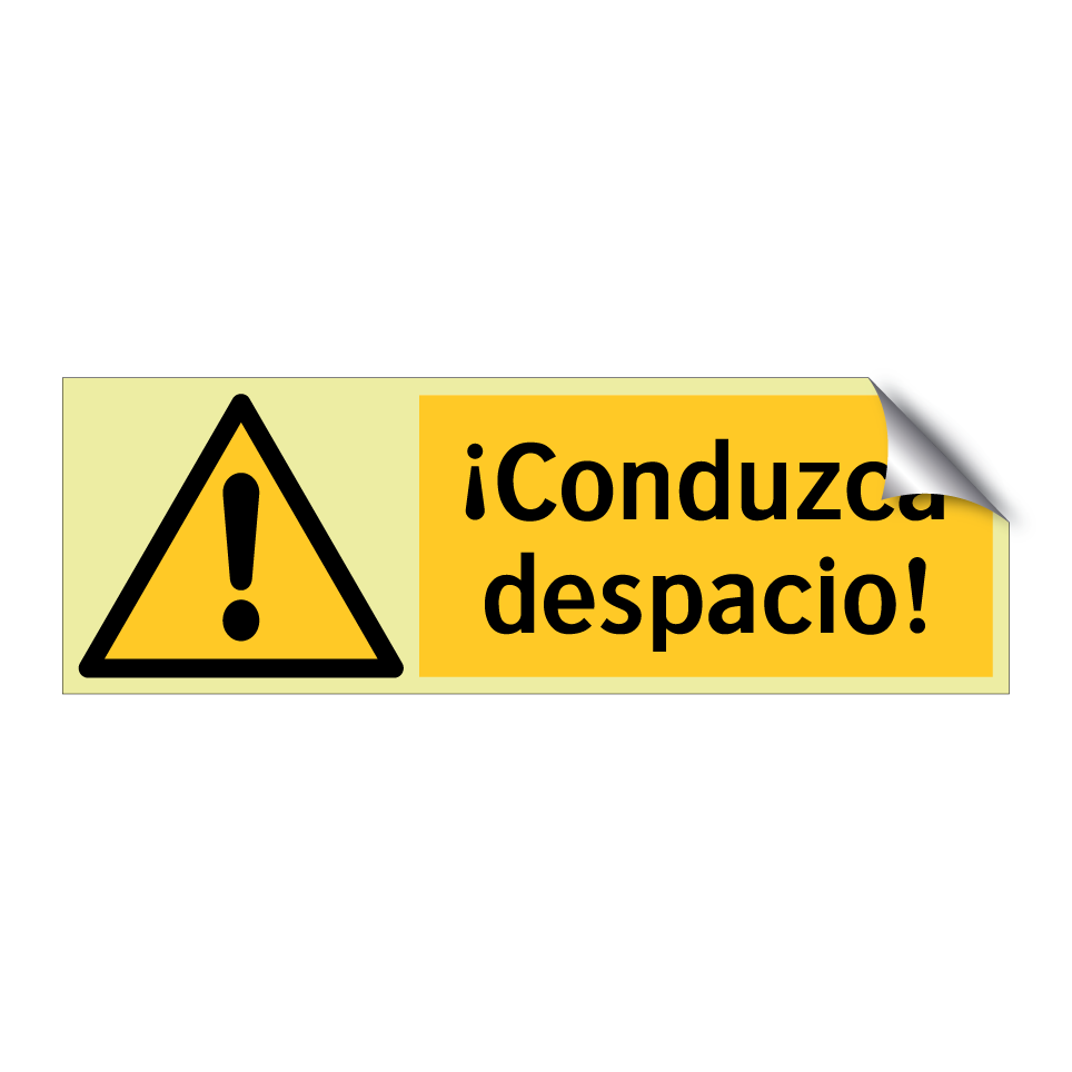 ¡Conduzca despacio!