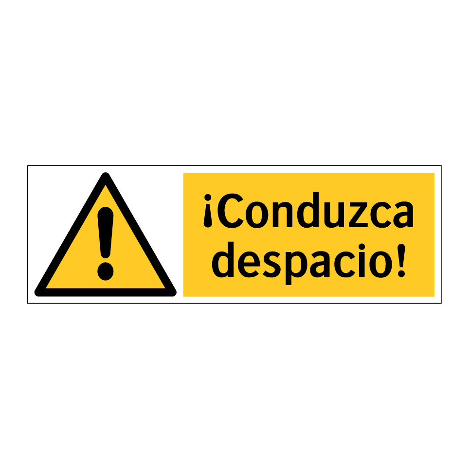 ¡Conduzca despacio!